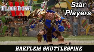 Blood Bowl 3 Star Players Hakflem Skuttlespike [upl. by Oiluig726]