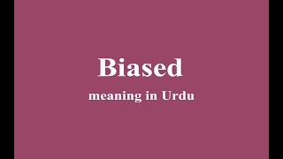 Biased meaning in Urdu [upl. by Bodwell]