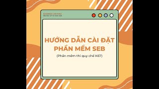 Hướng dẫn cài đặt phần mềm SEB Safe Exam Browser chi tiết từng bước [upl. by Duwad]