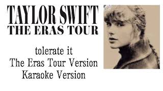 Taylor Swift  tolerate it The Eras Tour Karaoke Version [upl. by Olivann]