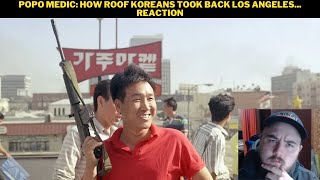 Popo Medic How Roof Koreans Took Back Los Angeles Reaction [upl. by Jo-Anne]