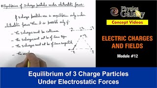 Class 12 Physics  Electrostatics  12 Equilibrium of 3 Charge Particles Under Electrostatic Forces [upl. by The]