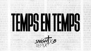 Koba La D x Zola  Temps en temps Snight B Remix [upl. by Ynner]