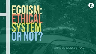 Egoism Ethical System or Not [upl. by Selima]