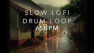 Free Drum Loop  Slow 65 BPM LOFI Drum Loop [upl. by Nnyleve]