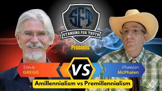 Steve Gregg vs Pheelan McPhalen Debate  Is Biblical Eschatology Premil or Amil [upl. by Acinoreb]