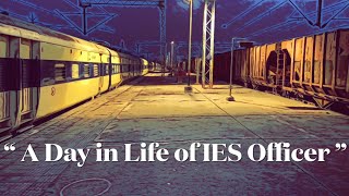 A Day in Life of IES Officer  Indian Railways  IES  IRMS  IndoRaiL [upl. by Sofer]