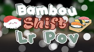 Bambou Shift  Lr Pov  Roblox [upl. by Blaire523]