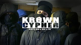 6ixty 6ix x ASL x TR KROWNCYPHER 4K  KrownMedia [upl. by Ennalorac360]