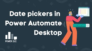 Handle date pickers date selectors in Power Automate for Desktop [upl. by Zzabahs]