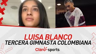 La historia de Luisa Blanco la tercera gimnasta colombiana que clasifica a unos Juegos Olímpicos [upl. by Vito]