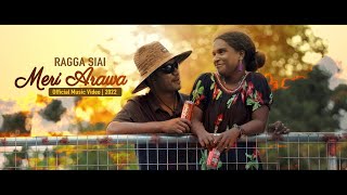 Ragga Siai  Meri ArawaOfficial Music Video2022 LZP Musik [upl. by Rehprotsirhc]