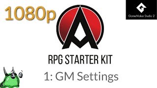 GameMaker Studio 2 RPG Starter Kit 1  GAMEMAKER SETTINGS [upl. by Kirit]