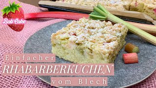 Rhabarberkuchen vom Blech  einfach fruchtig und lecker  Rhabarberkuchen mit Streuseln  BabCake [upl. by Kelbee129]