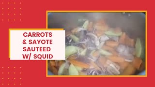 Sauteed Carrots and Sayote with Squid Healthy Recipe [upl. by Hassin809]