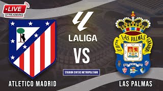 🔴Atletico Madrid vs Las Palmas  La Liga  LIVE STREAMING 2024 [upl. by Oskar]