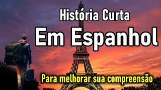 📚APRENDA ESPANHOL COM ESTA CURTA HISTÓRIA  📚 AULA DE ESPANHOL  NIVEL BÁSICO [upl. by Sherer]