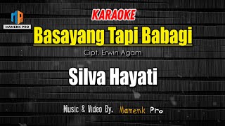 KARAOKE BASAYANG TAPI BABAGI  SILVA HAYATI [upl. by Colly219]