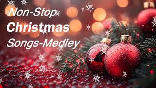 NonStop Christmas Medley 2025 🎄 Best Christmas Songs Holiday Season 🎁 Merry Christmas 2025 [upl. by Horgan53]