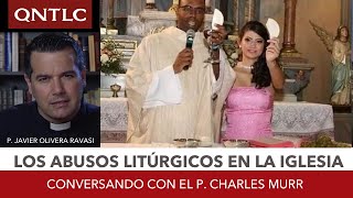 Los abusos litúrgicos en la Iglesia Conversando con el P Murr [upl. by Allerie405]