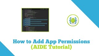 How to Add App Permissions AIDE Tutorial [upl. by True488]