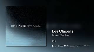 Los Claxons ft Fer Casillas  RIP [upl. by Cordi]