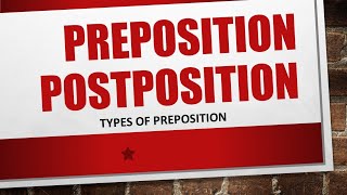 Preposition  Postposition  Adposition  Types of Preposition  english grammar partsofspeech [upl. by Soneson730]