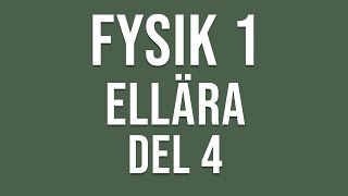 Fysik 1  Ellära del 4 av 4 [upl. by Llenral]