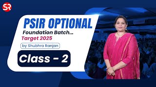 Lecture 2 Introduction to PSIR  PSIR Foundation Target 2025 by Shubhra Ranjan [upl. by Ludie]