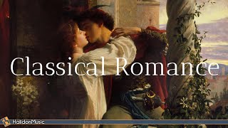 Romantic Classical Music  30 Sweetest Classical Pieces [upl. by Etiuqram]