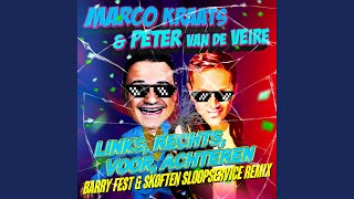 Links Rechts Voor Achteren Barry Fest amp Skoften Sloopservice Remix [upl. by Hu738]