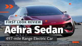 First Look The Aehra Sedans Impressive 497mile Range [upl. by Rivera]