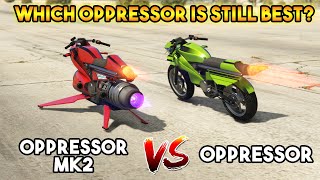 GTA 5 ONLINE  OPPRESSOR MK II VS OPPRESSOR WHICH OPPRESSOR IS STILL BEST [upl. by Niatsirt]