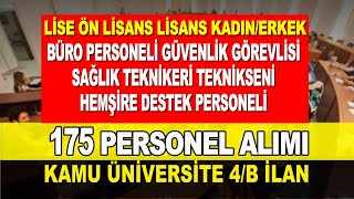 KAMU ÜNİVERSİTESİ 4B İLANLAR 175 PERSONEL ALIMI [upl. by Coonan]