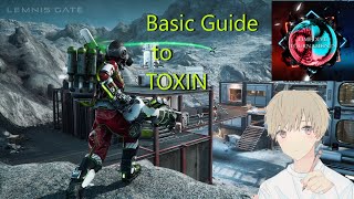 Basic Guide to Toxin  Lemnis Gate [upl. by Durning]