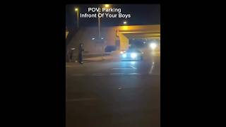 POV  PARKING INFRONT OF YOUR BOYS trending [upl. by Timofei]