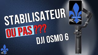 Avezvous besoin du stabilisateur DJI OSMO Mobile 6 [upl. by Eux]