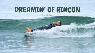 quotDreamin of Rinconquot A Noseriders Paradise  Rincon CA  A Surf Film [upl. by Ativla773]