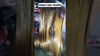 Rebondcolorbrazilian keratin treatment♥️ [upl. by Adiam]