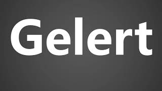 How To Pronounce Gelert [upl. by Hembree565]