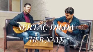 Sertaç Dılda  Her Naye [upl. by Falkner]