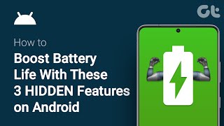 How To Boost Battery Life With These 3 HIDDEN Features on Android  Guiding Tech Tutorial [upl. by Natloz962]