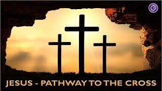 Wednesday 27th March JESUS  Pathway to the Cross The Plan to Save [upl. by Ennirac]