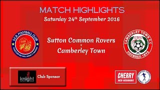 2016 09 24 Sutton Common Rovers v Camberley Town Highlights [upl. by Eimmis]