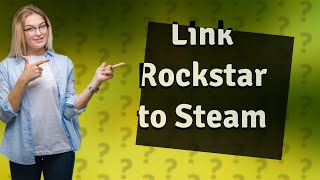 How to link Rockstar Launcher to Steam [upl. by Kopple]