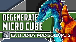 11 Degenerate Micro Cube feat Andy Mangold [upl. by Borroff]