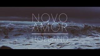 Novo Amor  Holland official video [upl. by Hpotsirhc]