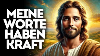 Meine Worte Haben Kraft I Gottes Wort I Tägliches Wort Gottes I Gottes Wort I Wort Gottes [upl. by Crain]