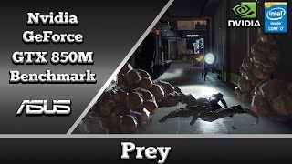 Prey 2017 on Nvidia GeForce GTX 850M 2GB DDR3 Asus N550JK Notebook [upl. by Nicodemus]