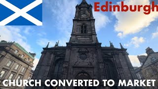 OLD CHURCH CONVERTED INTO A UNIQUE MARKET IN EDINBURGH SCOTLAND 🏴󠁧󠁢󠁳󠁣󠁴󠁿 II TRON KIRK MARKET [upl. by Blader]